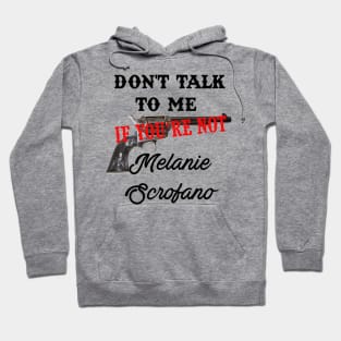 Don't talk (Melanie) Hoodie